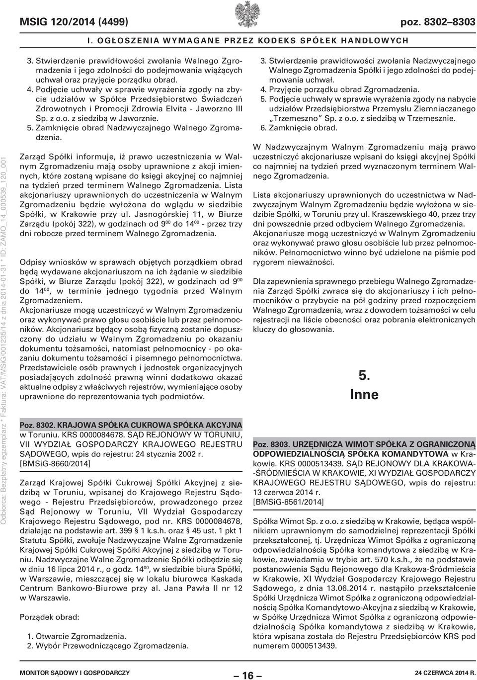 Podjęcie uchwały w sprawie wyrażenia zgody na zbycie udziałów w Spółce Przedsiębiorstwo Świadczeń Zdrowotnych i Promocji Zdrowia Elvita - Jaworzno III Sp. z o.o. z siedzibą w Jaworznie. 5.