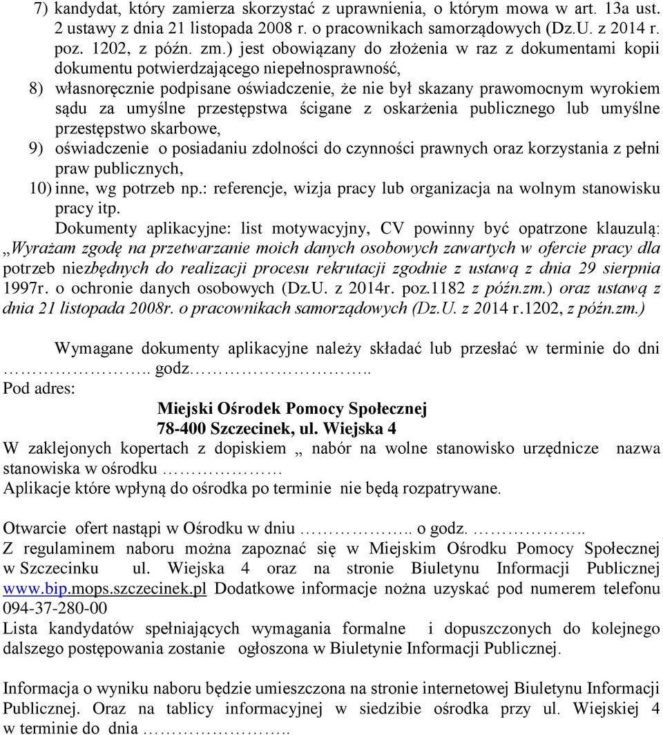 przestępstwa ścigane z oskarżenia publicznego lub umyślne przestępstwo skarbowe, 9) oświadczenie o posiadaniu zdolności do czynności prawnych oraz korzystania z pełni praw publicznych, 10) inne, wg