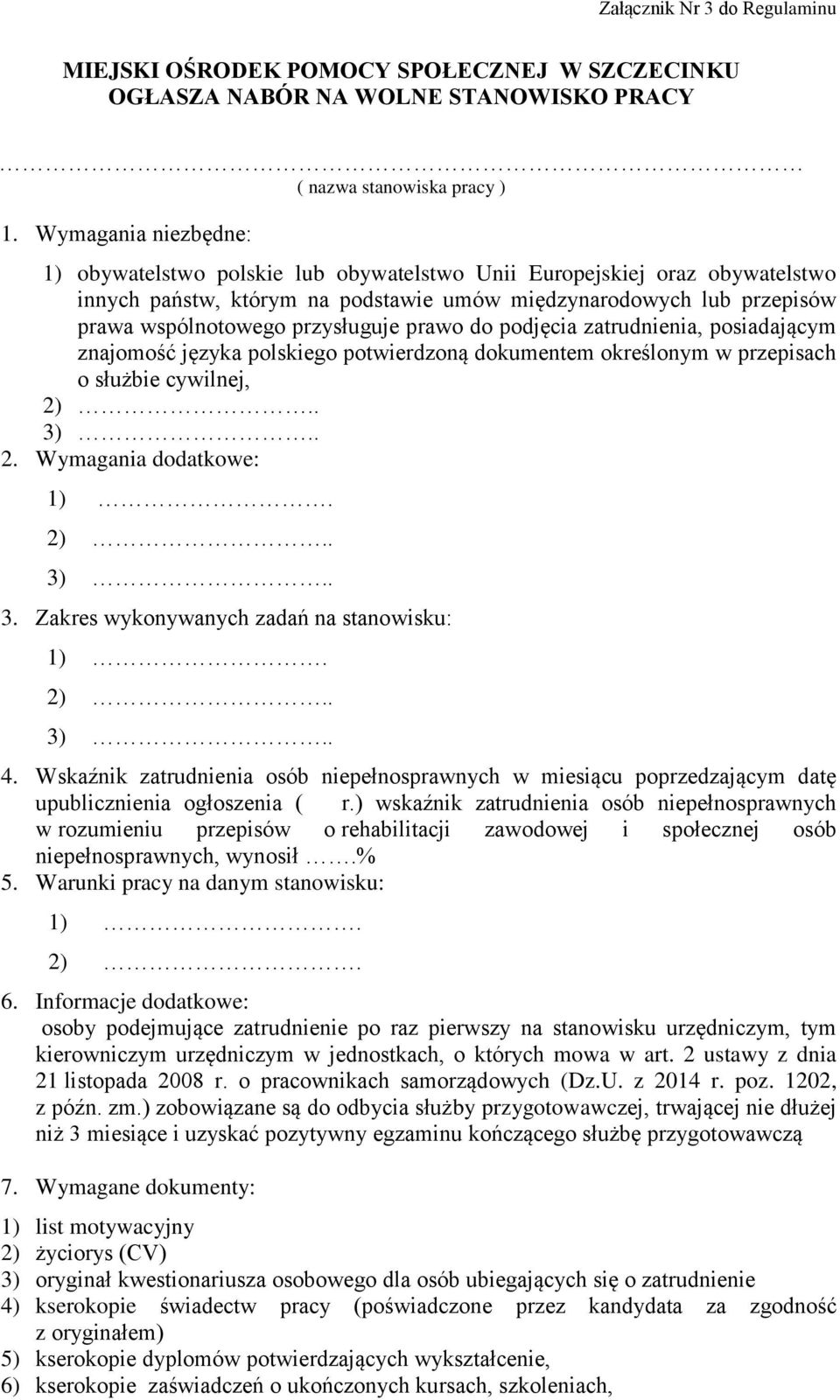 przysługuje prawo do podjęcia zatrudnienia, posiadającym znajomość języka polskiego potwierdzoną dokumentem określonym w przepisach o służbie cywilnej, 2).. 3)