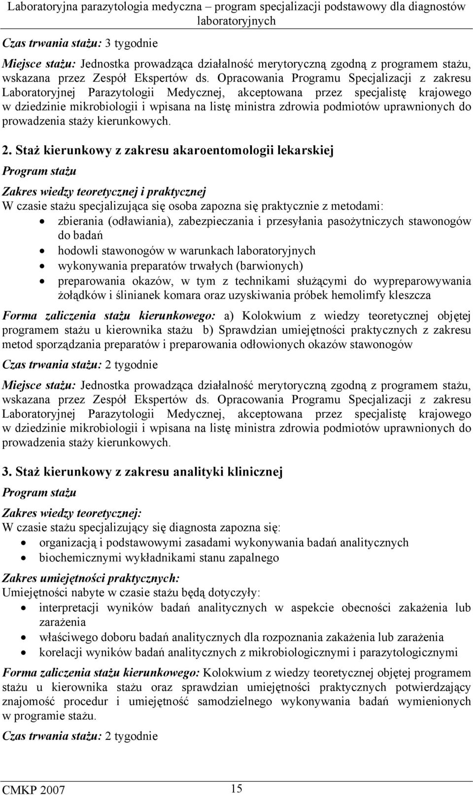 uprawnionych do prowadzenia staży kierunkowych. 2.