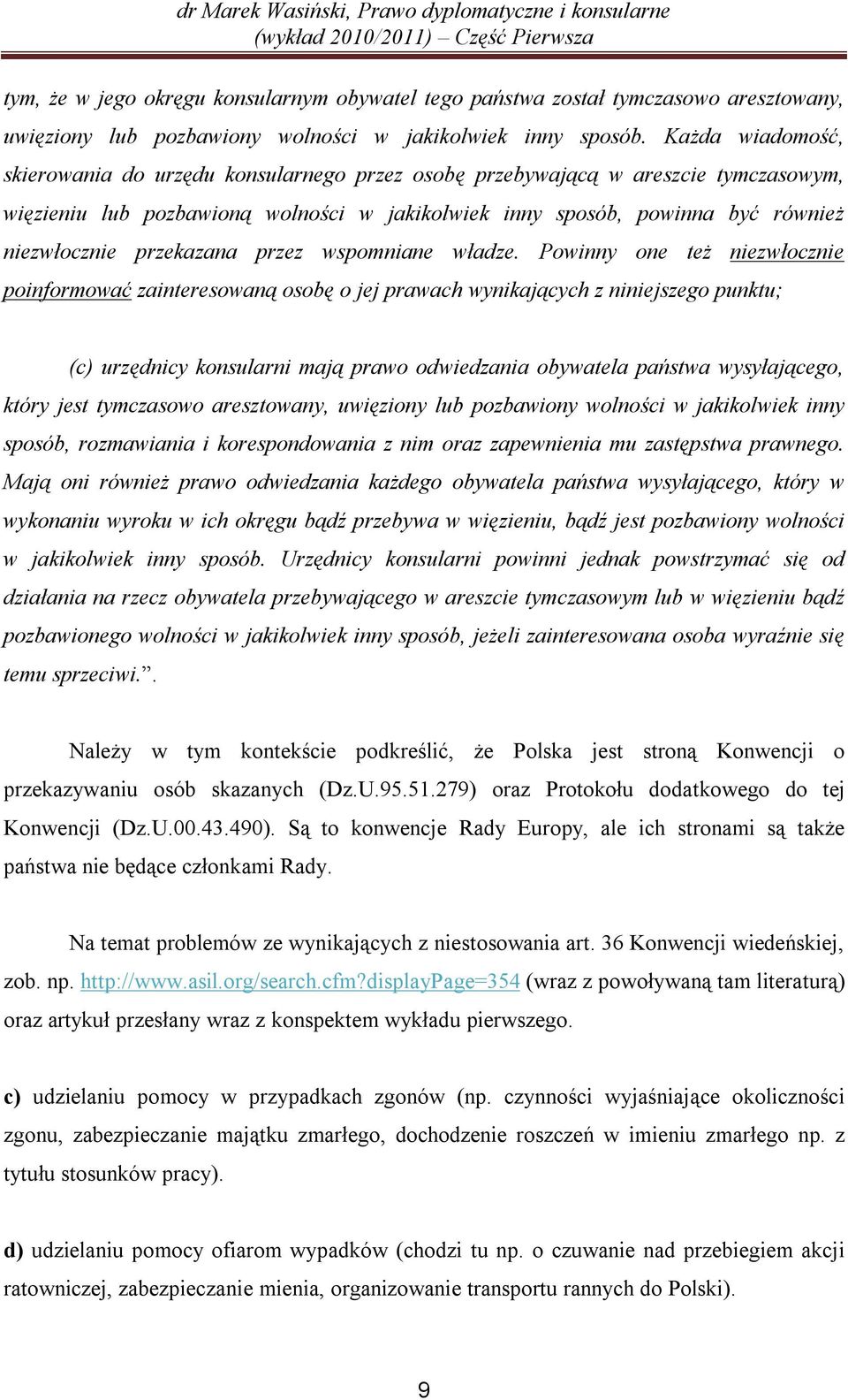 przekazana przez wspomniane władze.