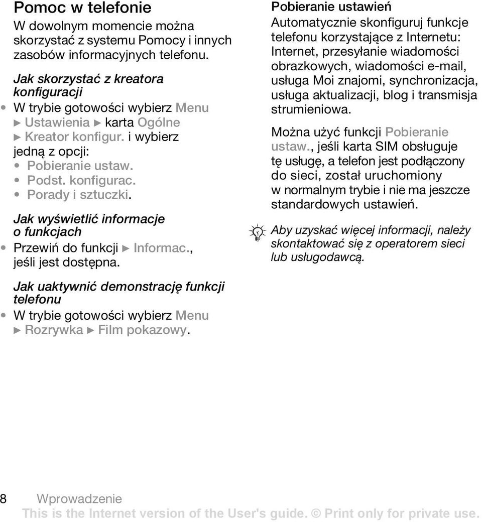 Jak uaktywnić demonstrację funkcji telefonu } Rozrywka } Film pokazowy.