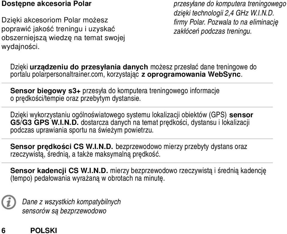 Dzięki urządzeniu do przesyłania danych możesz przesłać dane treningowe do portalu polarpersonaltrainer.com, korzystając z oprogramowania WebSync.