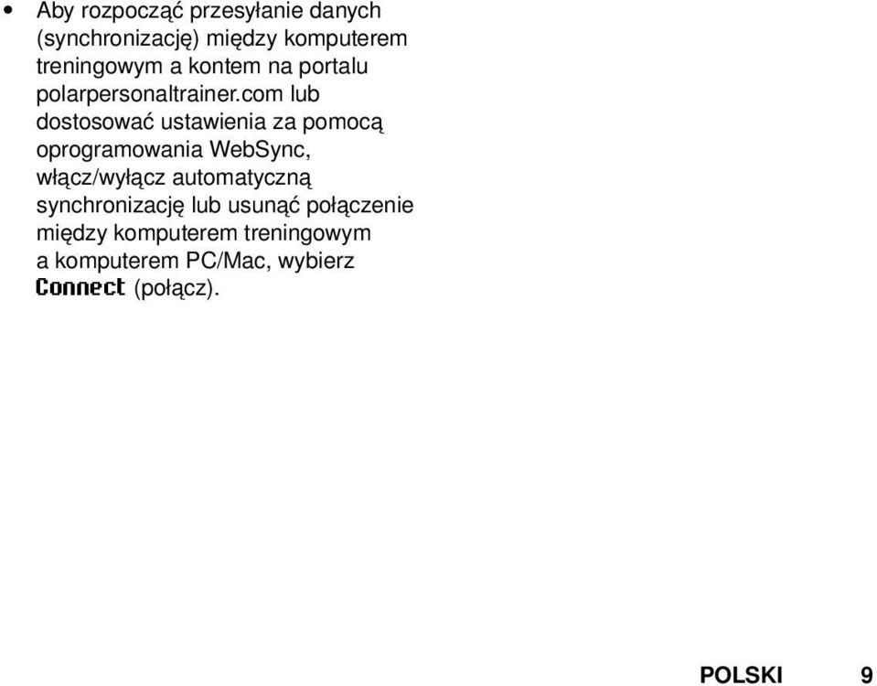 com lub dostosować ustawienia za pomocą oprogramowania WebSync, włącz/wyłącz