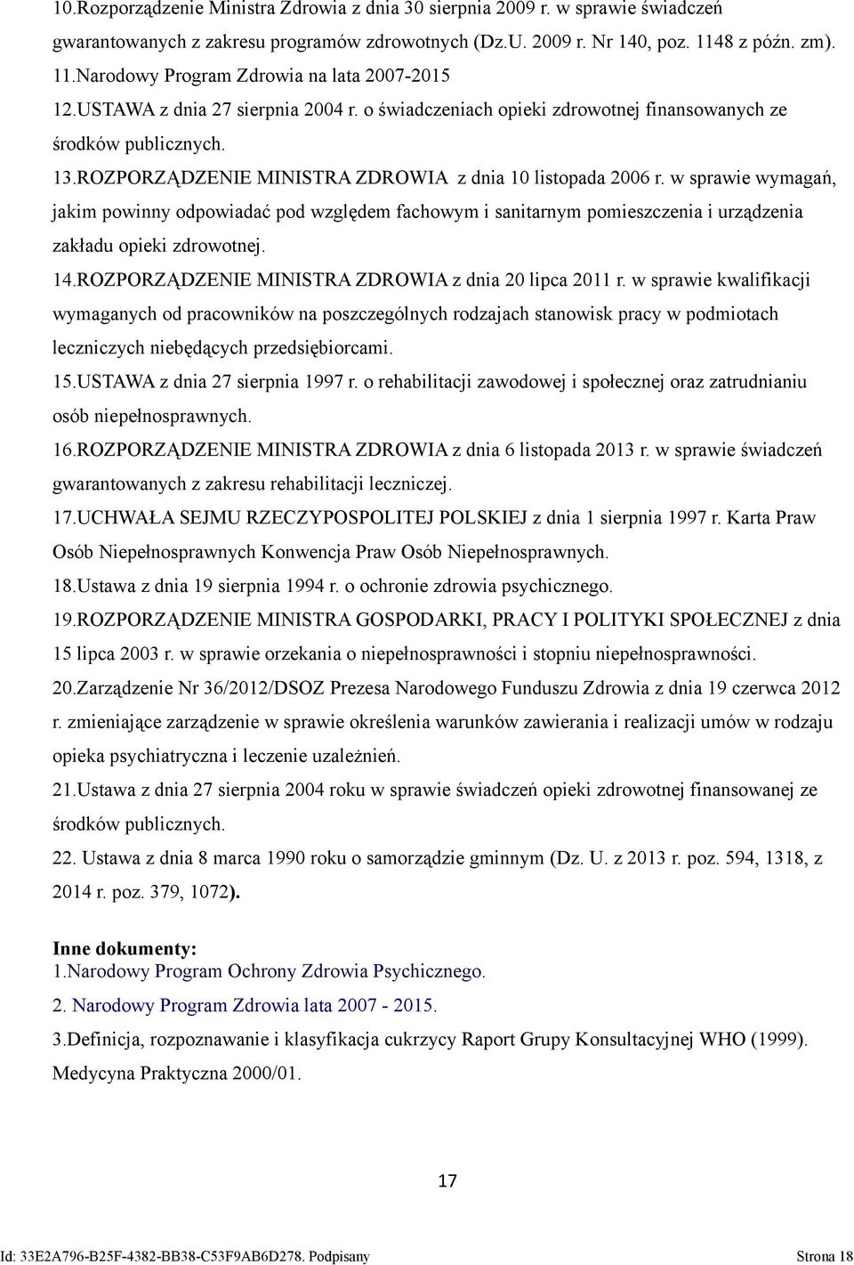 ROZPORZĄDZENIE MINISTRA ZDROWIA z dnia 10 listopada 2006 r. w sprawie wymagań, jakim powinny odpowiadać pod względem fachowym i sanitarnym pomieszczenia i urządzenia zakładu opieki zdrowotnej. 14.