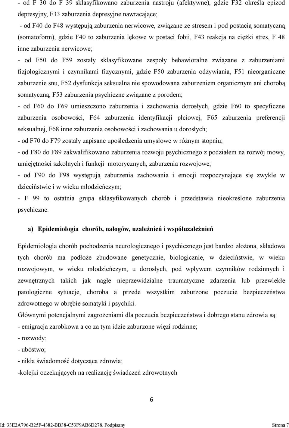 zespoły behawioralne związane z zaburzeniami fizjologicznymi i czynnikami fizycznymi, gdzie F50 zaburzenia odżywiania, F51 nieorganiczne zaburzenie snu, F52 dysfunkcja seksualna nie spowodowana