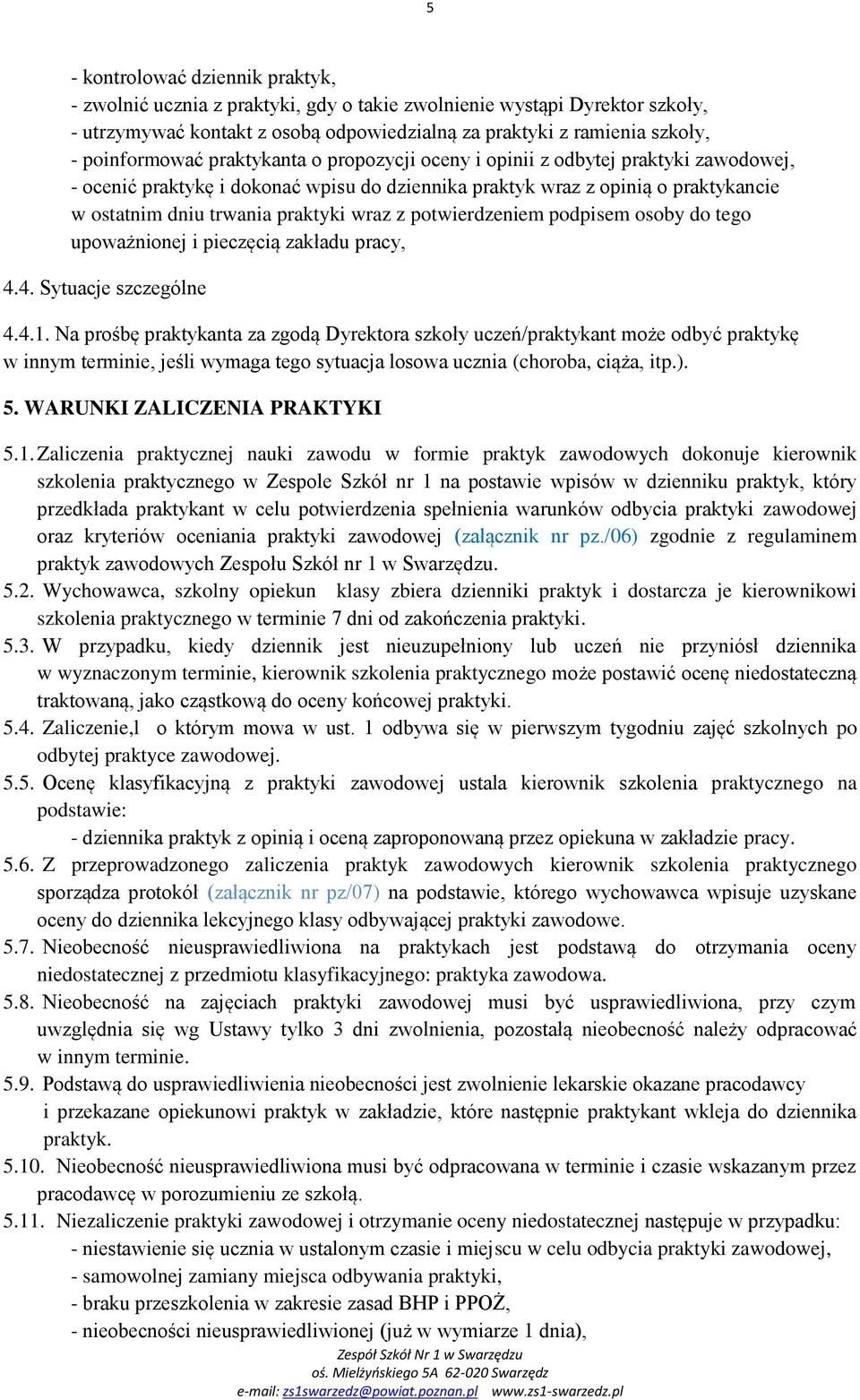 wraz z potwierdzeniem podpisem osoby do tego upoważnionej i pieczęcią zakładu pracy, 4.4. Sytuacje szczególne 4.4.1.