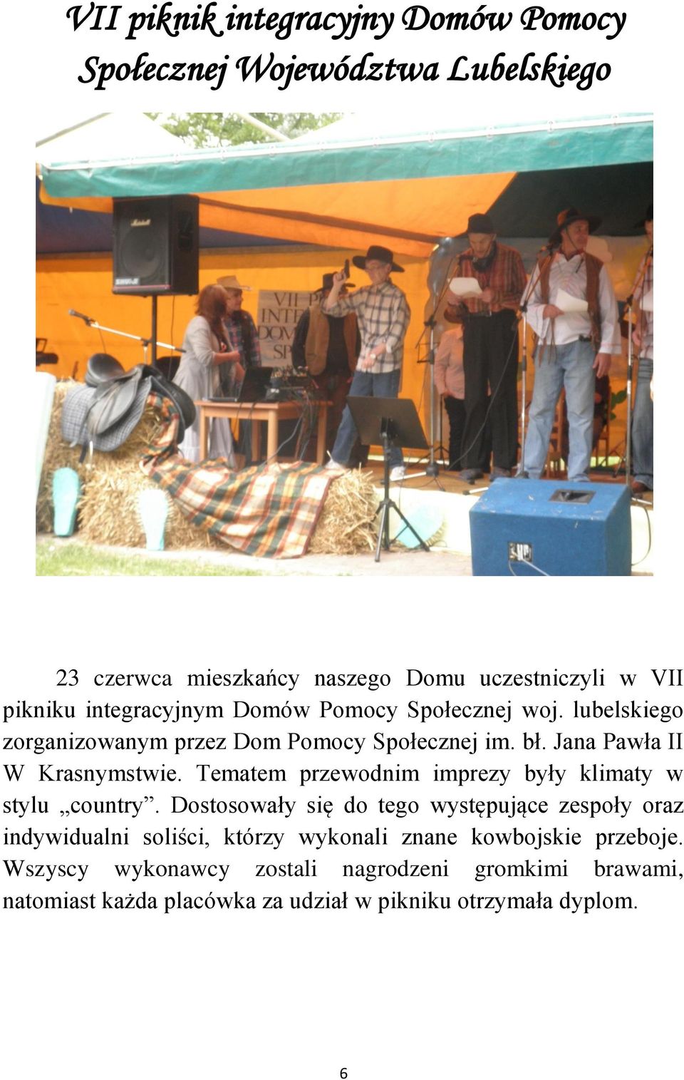 Tematem przewodnim imprezy były klimaty w stylu country.