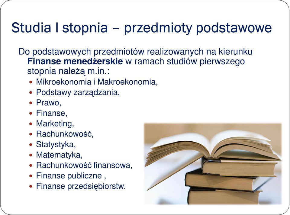 nse menedżerskie w ramach studiów pierwszego stopnia należą m.in.