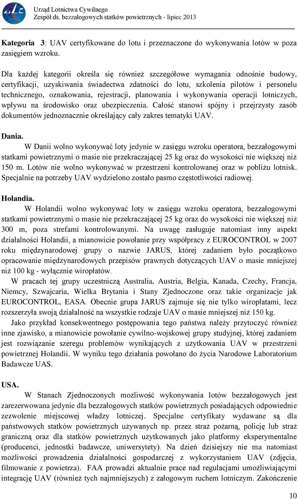 rejestracji, planowania i wykonywania operacji lotniczych, wpływu na środowisko oraz ubezpieczenia.