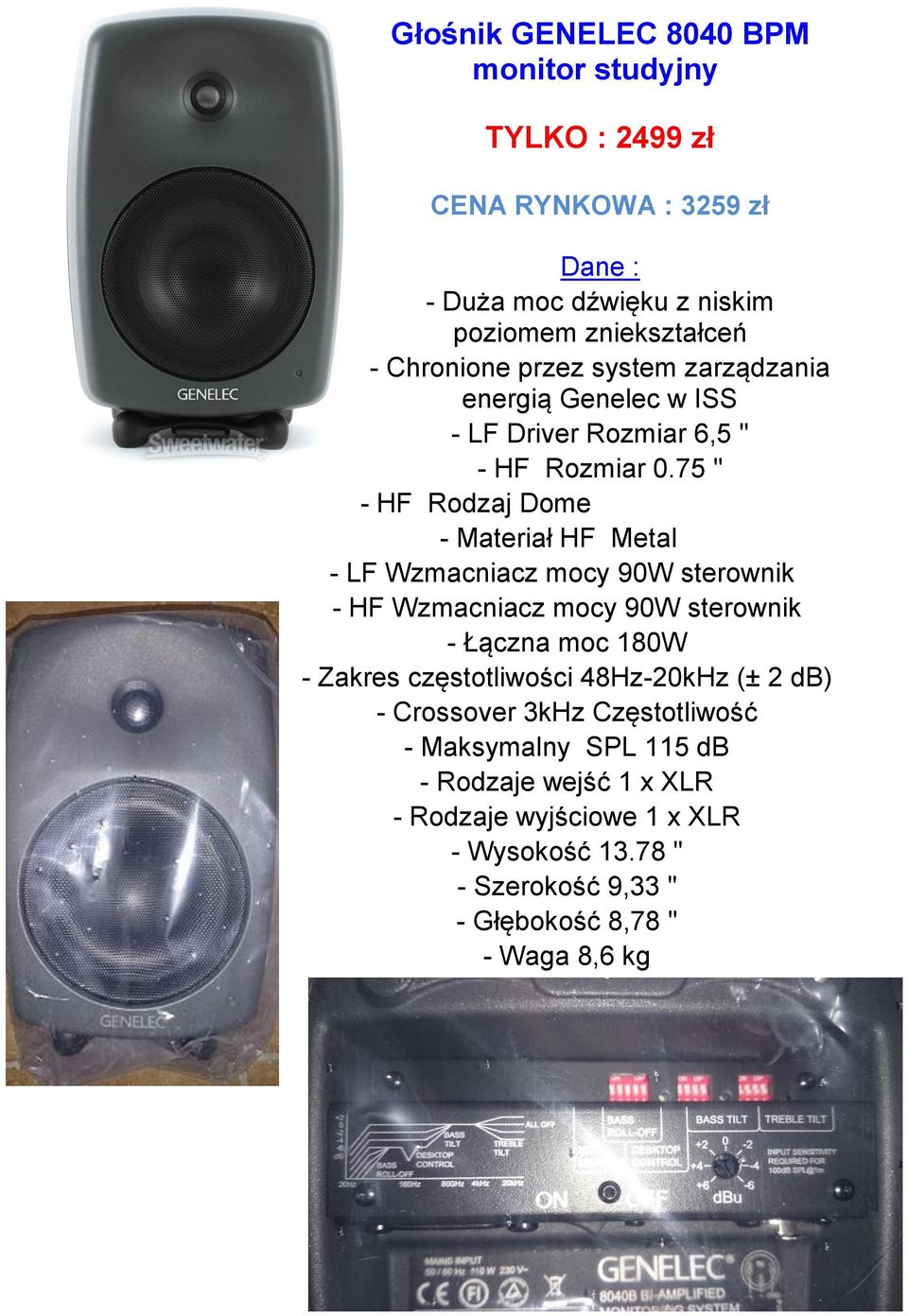 75 " - HF Rodzaj Dome - Materiał HF Metal - LF Wzmacniacz mocy 90W sterownik - HF Wzmacniacz mocy 90W sterownik - Łączna moc 180W - Zakres