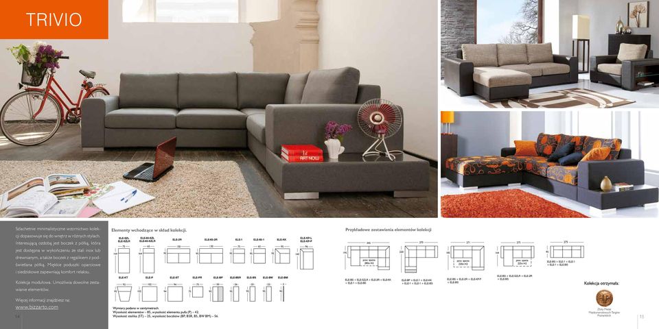 Miękkie poduszki oparciowe i siedziskowe zapewniają komfort relaksu. Kolekcja modułowa. Umożliwia dowolne zestawianie elementów.