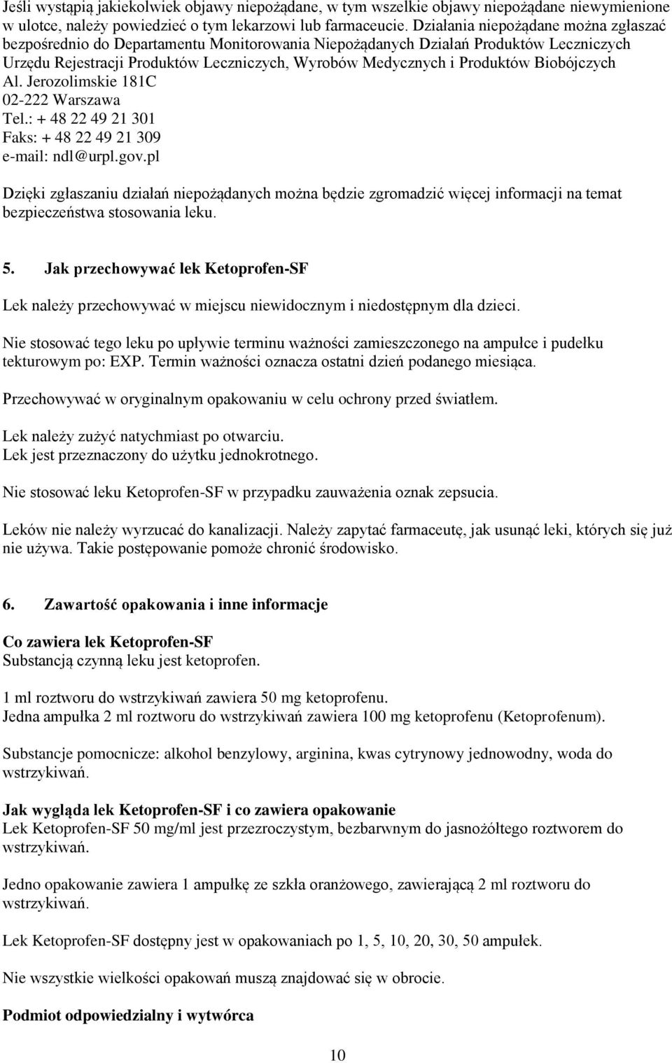 Biobójczych Al. Jerozolimskie 181C 02-222 Warszawa Tel.: + 48 22 49 21 301 Faks: + 48 22 49 21 309 e-mail: ndl@urpl.gov.