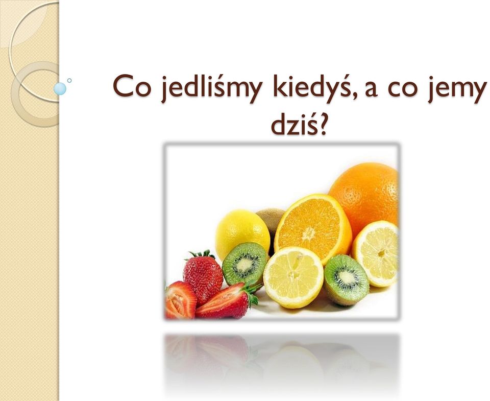 kiedyś, a