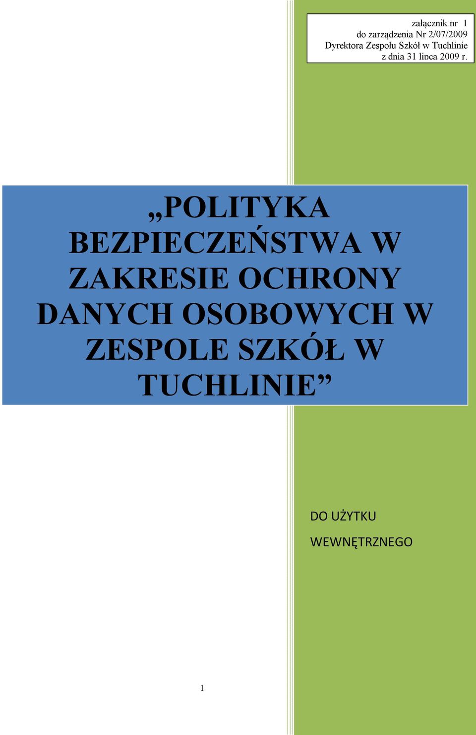 POLITYKA BEZPIECZEŃSTWA W ZAKRESIE OCHRONY DANYCH