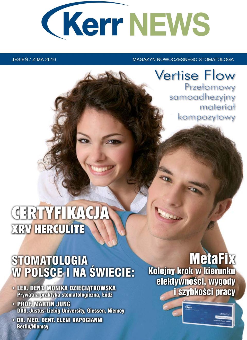 MONIKA DZIECIÑTKOWSKA Prywatna praktyka stomatologiczna, Łódê PROF.