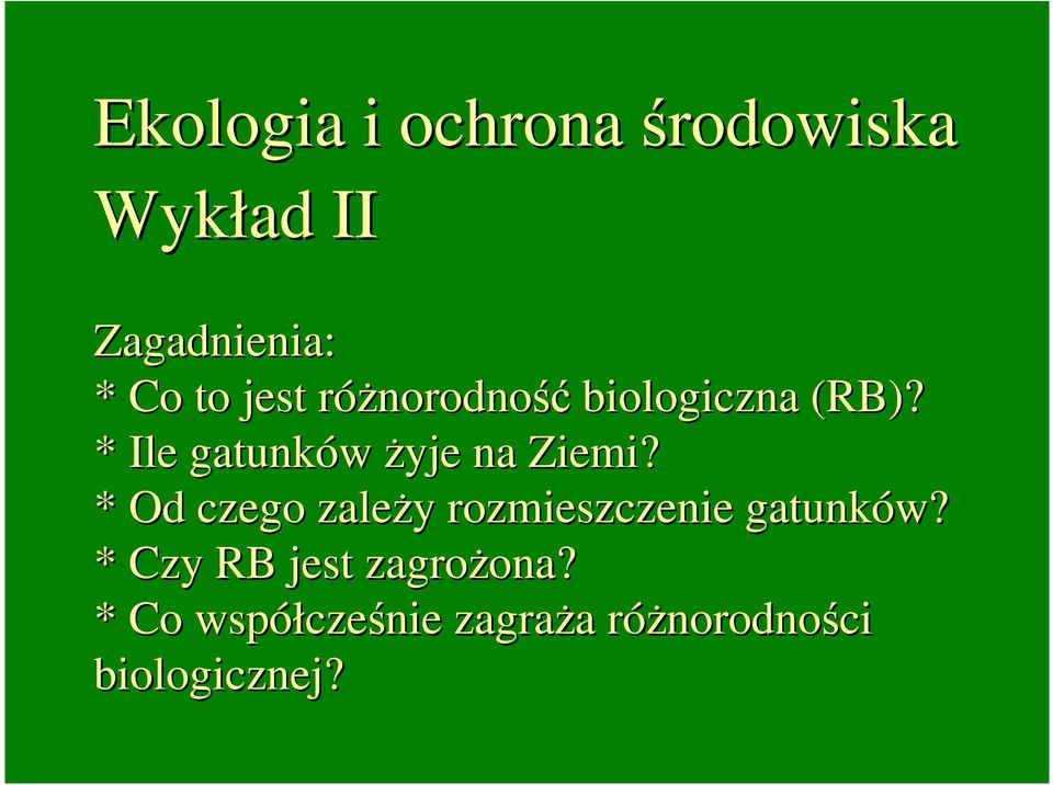 * Ile gatunków Ŝyje na Ziemi?