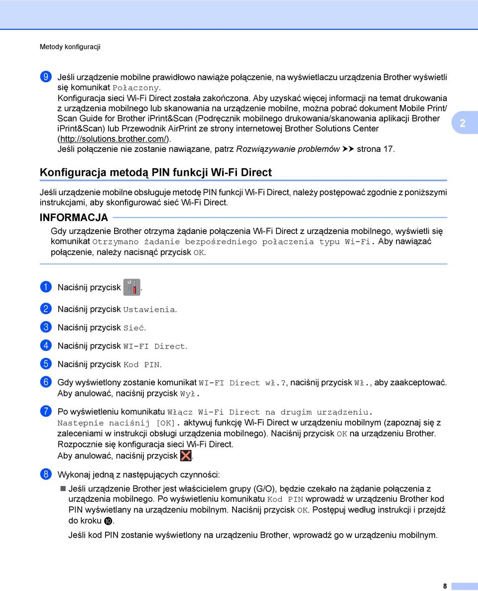 mobilnego drukowania/skanowania aplikacji Brother iprint&scan) lub Przewodnik AirPrint ze strony internetowej Brother Solutions Center (http://solutions.brother.com/).