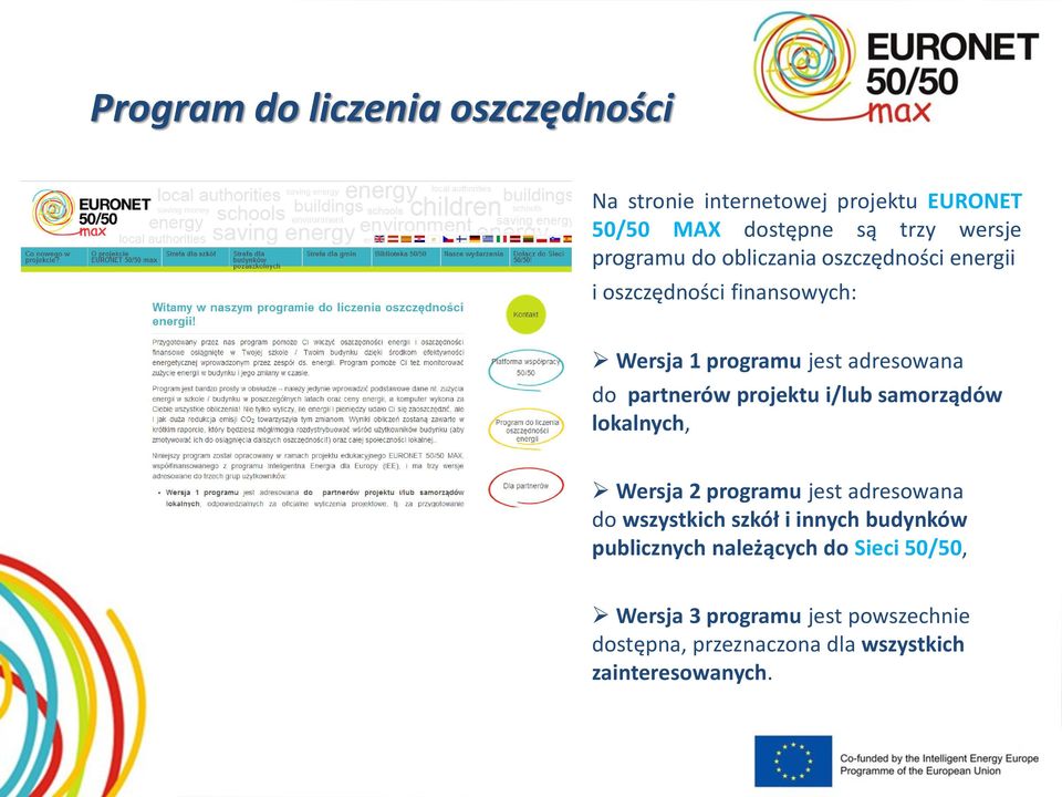 projektu i/lub samorządów lokalnych, Wersja 2 programu jest adresowana do wszystkich szkół i innych budynków