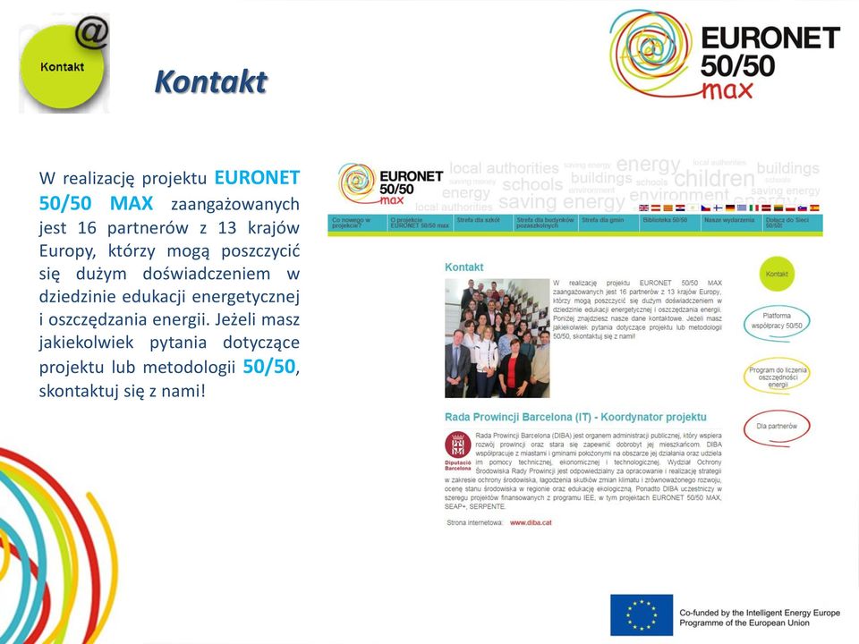 doświadczeniem w dziedzinie edukacji energetycznej i oszczędzania energii.