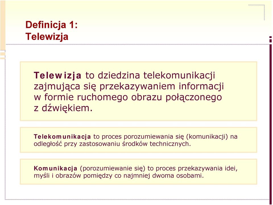 Telekomunikacja to proces porozumiewania się (komunikacji) na odległość przy zastosowaniu