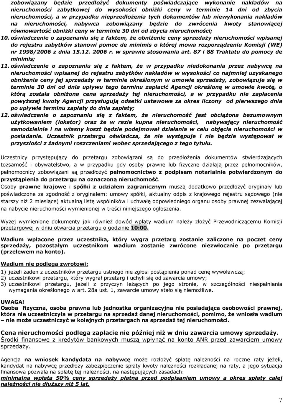 oœwiadczenie o zapoznaniu siê z faktem, e obni enie ceny sprzeda y nieruchomoœci wpisanej do rejestru zabytków stanowi pomoc de minimis o której mowa rozporz¹dzeniu Komisji (WE) nr 1998/2006 z dnia
