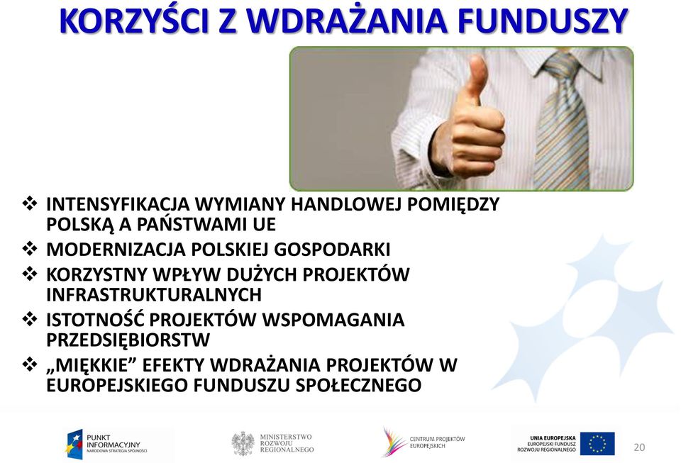 DUŻYCH PROJEKTÓW INFRASTRUKTURALNYCH ISTOTNOŚD PROJEKTÓW WSPOMAGANIA