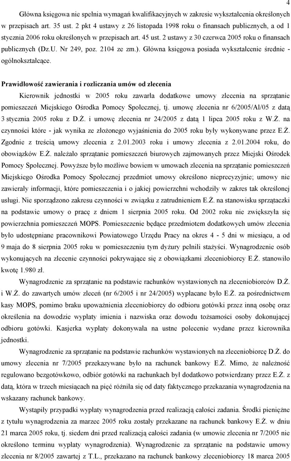 Nr 249, poz. 2104 ze zm.). Gówna ksi2gowa posiada wyksztacenie 4rednie - ogólnoksztac$ce.