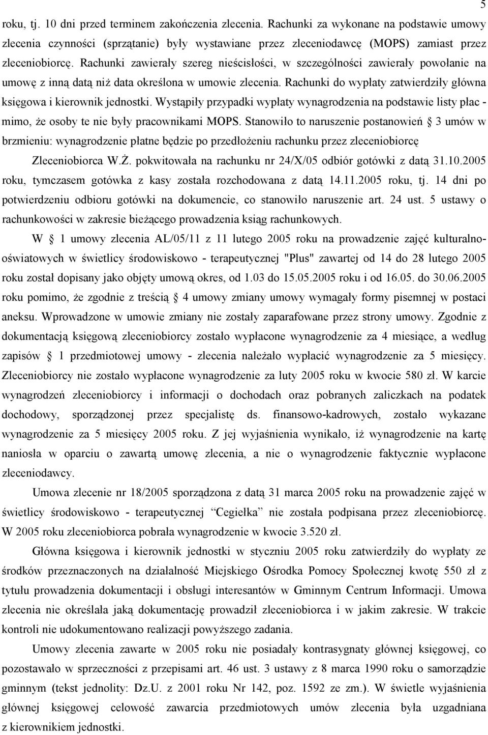 Wyst$piy przypadki wypaty wynagrodzenia na podstawie listy pac - mimo, 8e osoby te nie byy pracownikami MOPS.