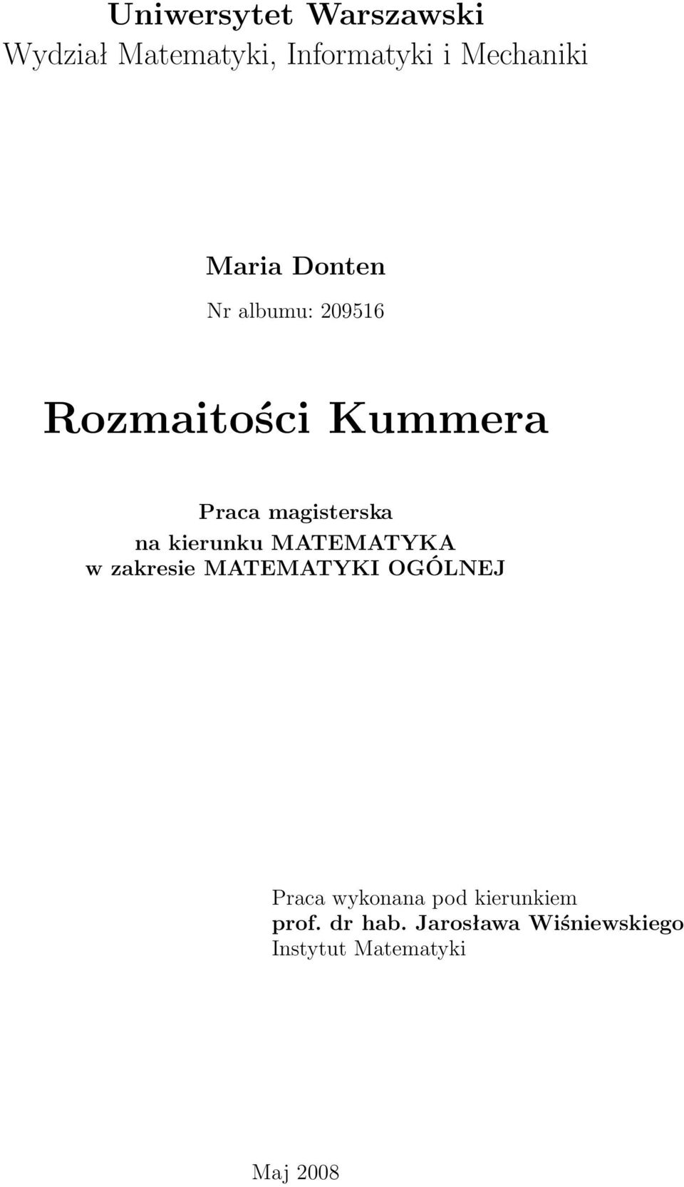 kierunku MATEMATYKA w zakresie MATEMATYKI OGÓLNEJ Praca wykonana pod