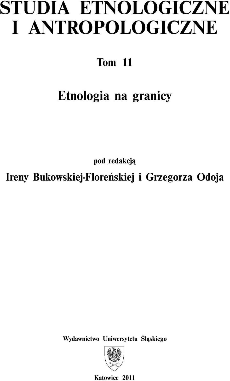 Bukowskiej-Floreńskiej i Grzegorza Odoja