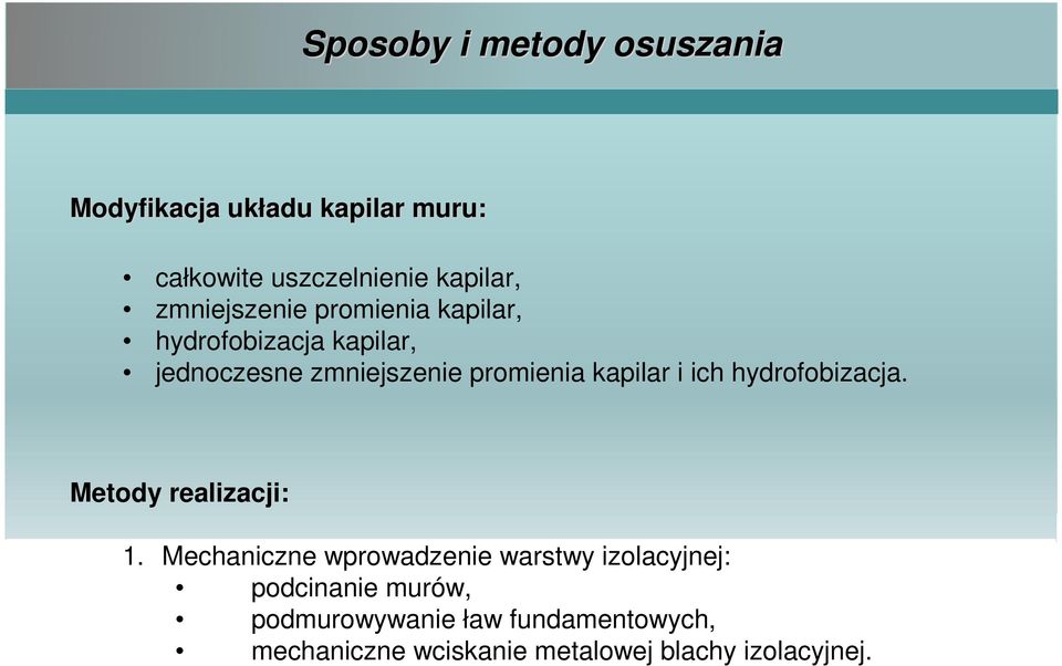 kapilar i ich hydrofobizacja. Metody realizacji: 1.