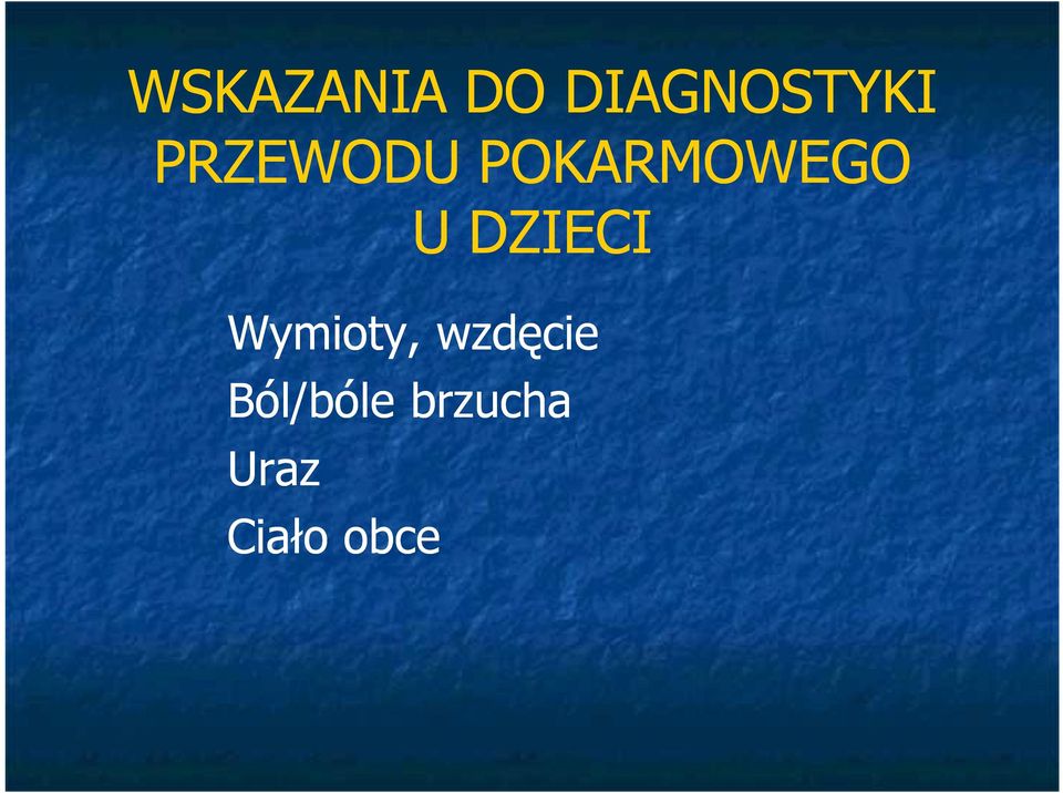 DZIECI Wymioty, wzdęcie