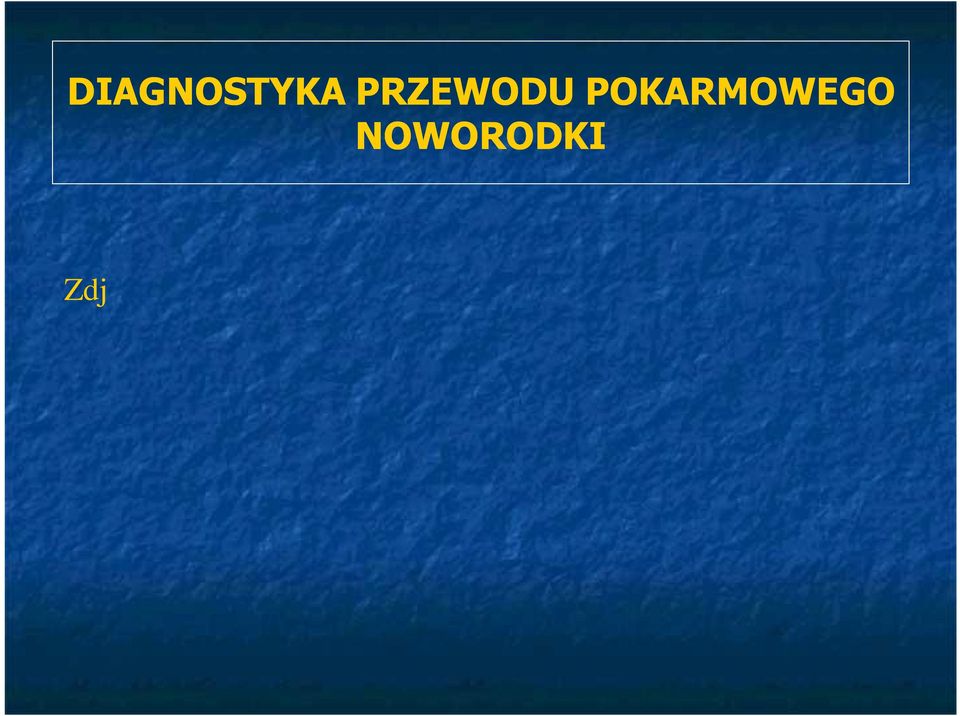 wystarczaj ce do rozpoznania patologii p. pokarmowego.