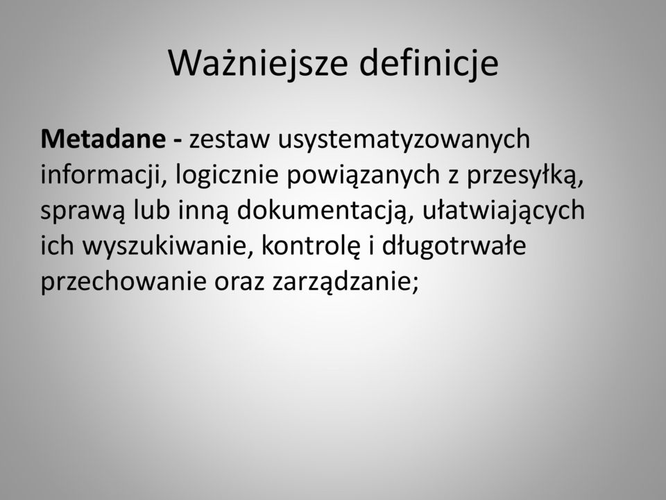 przesyłką, sprawą lub inną dokumentacją, ułatwiających