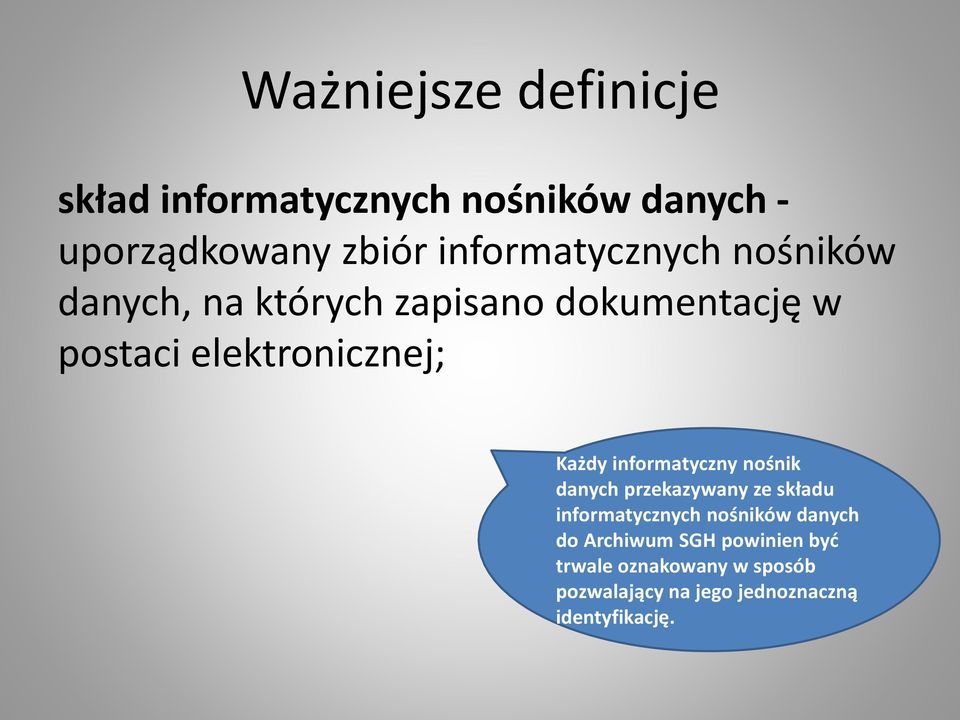 Każdy informatyczny nośnik danych przekazywany ze składu informatycznych nośników danych do