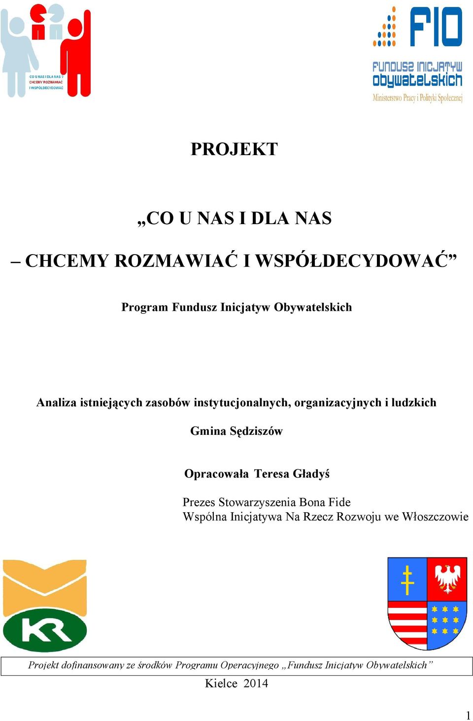 Sędziszów Opracowała Teresa Gładyś Prezes Stowarzyszenia Bona Fide Wspólna Inicjatywa Na Rzecz