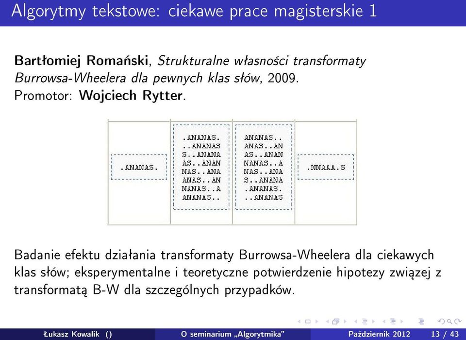 Badanie efektu dziaªania transformaty Burrowsa-Wheelera dla ciekawych klas sªów; eksperymentalne i