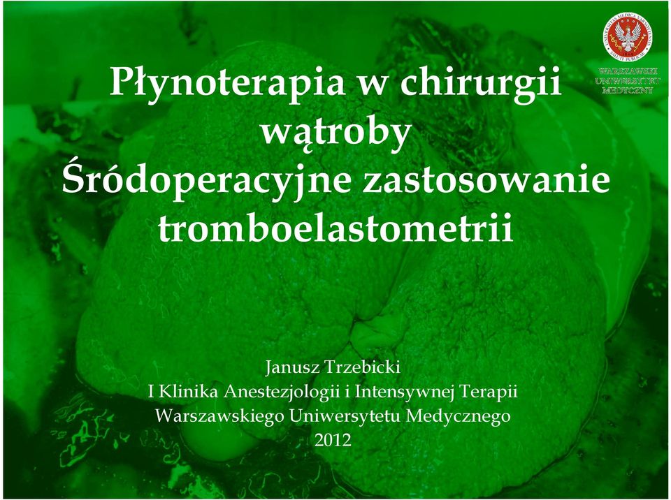Janusz Trzebicki I Klinika Anestezjologii i