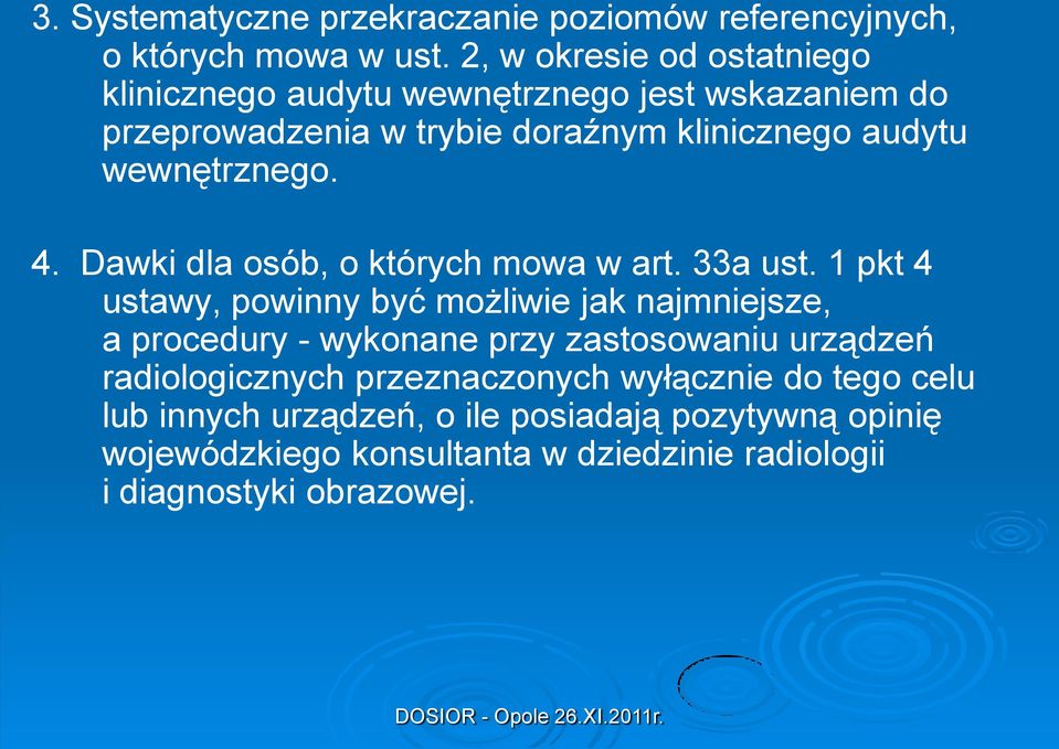 wewnętrznego. 4. Dawki dla osób, o których mowa w art. 33a ust.