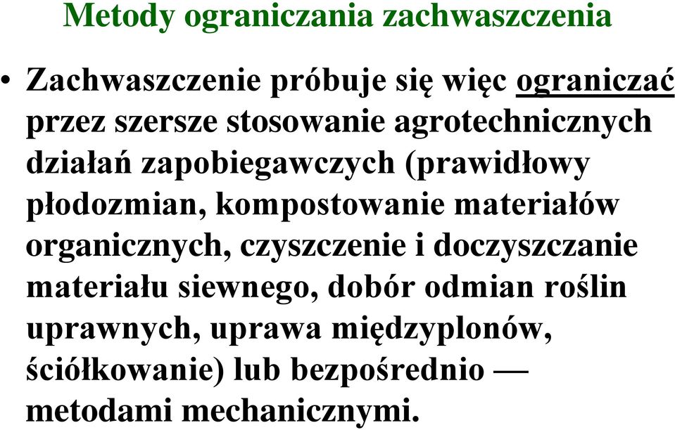 kompostowanie materiałów organicznych, czyszczenie i doczyszczanie materiału siewnego,