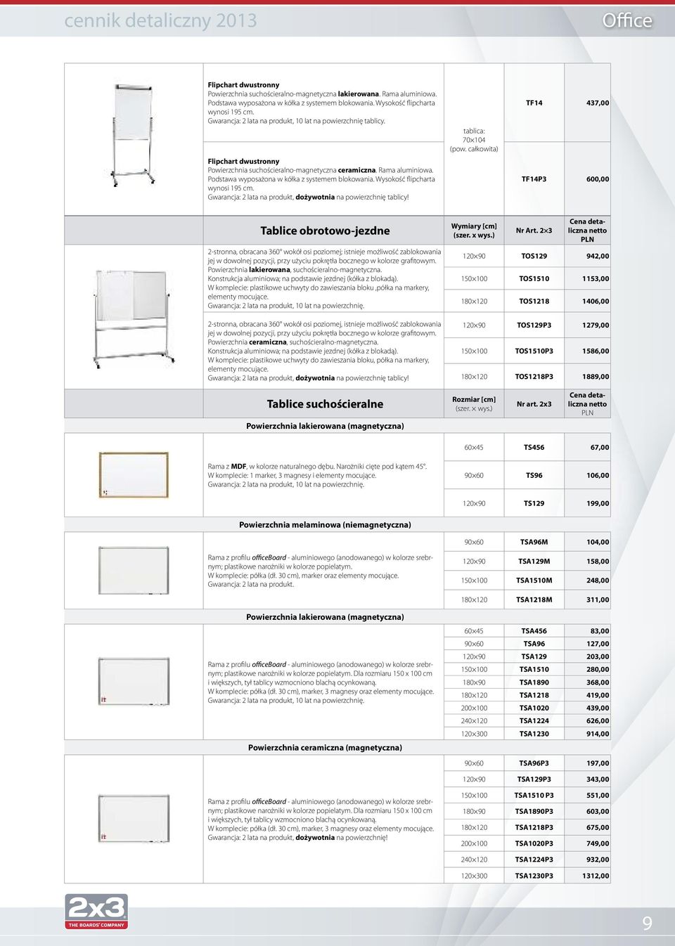 Podstawa wyposażona w kółka z systemem blokowania. Wysokość flipcharta wynosi 195 cm. Gwarancja: 2 lata na produkt, dożywotnia na powierzchnię tablicy! tablica: 70 104 (pow.
