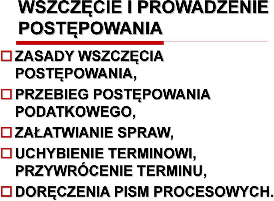 PODATKOWEGO, ZAŁATWIANIE SPRAW, UCHYBIENIE