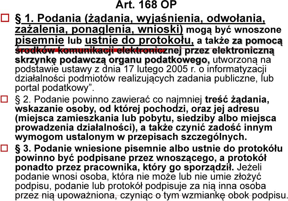 skrzynkę podawczą organu podatkowego, utworzoną na podstawie ustawy z dnia 17 lutego 20