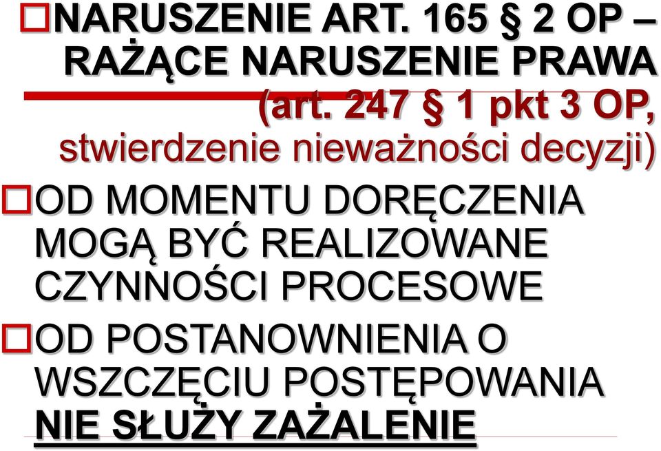 MOMENTU DORĘCZENIA MOGĄ BYĆ REALIZOWANE CZYNNOŚCI