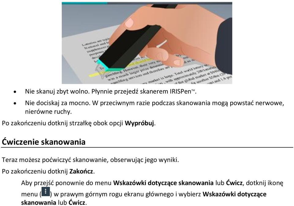 Po zakończeniu dotknij strzałkę obok opcji Wypróbuj.