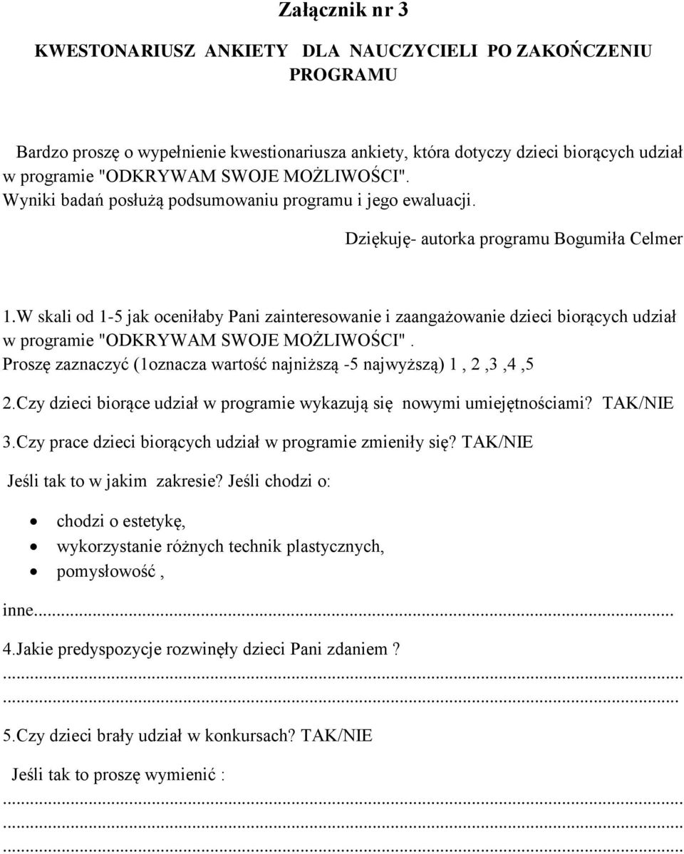 W skali od 1-5 jak oceniłaby Pani zainteresowanie i zaangażowanie dzieci biorących udział w programie "ODKRYWAM SWOJE MOŻLIWOŚCI".