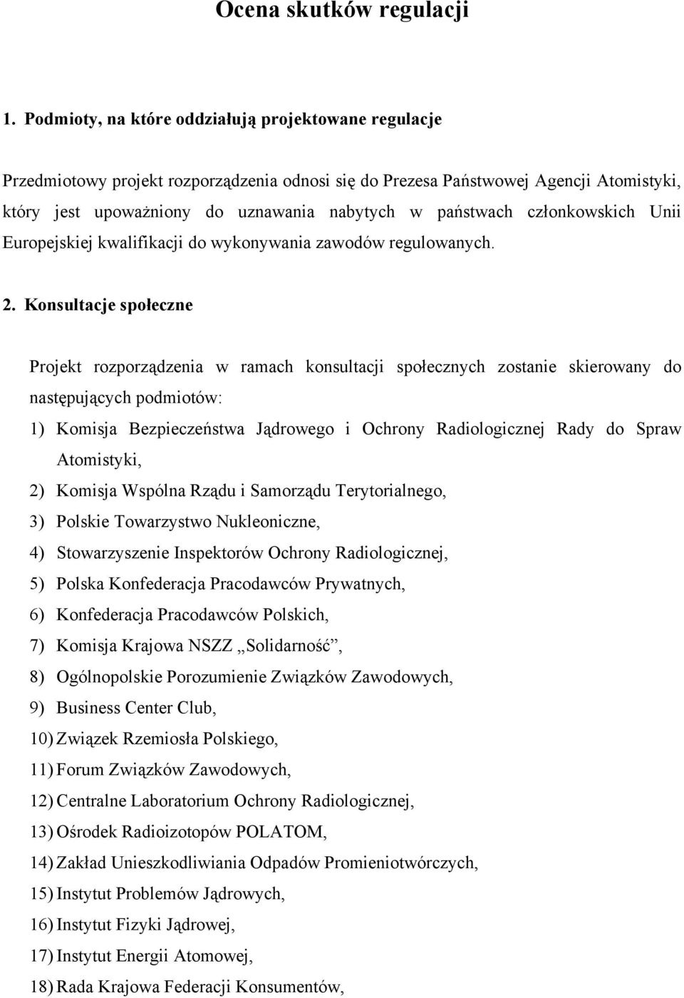 członkowskich Unii Europejskiej kwalifikacji do wykonywania zawodów regulowanych. 2.