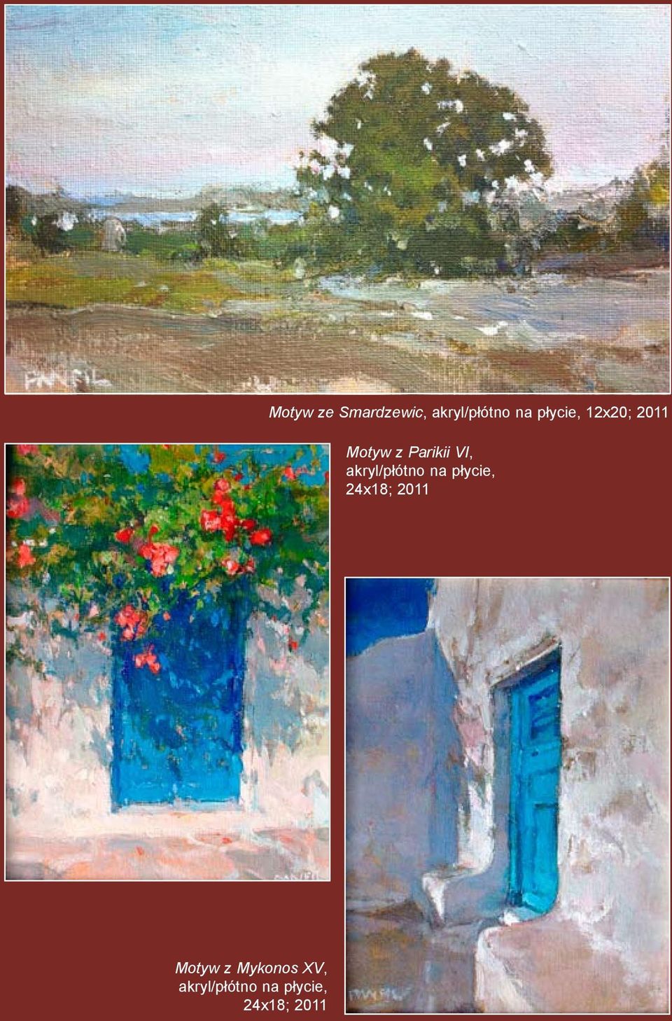 akryl/płótno na płycie, 24x18; 2011 Motyw