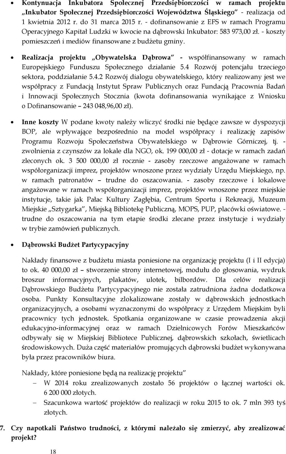 Realizacja projektu Obywatelska Dąbrowa - współfinansowany w ramach Europejskiego Funduszu Społecznego działanie 5.4 